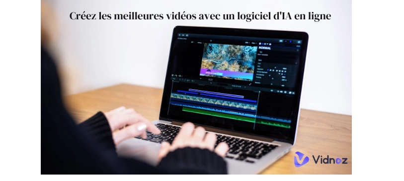 Logiciel vidéo IA en ligne : réalisez des vidéos IA 100 % gratuites en une minute